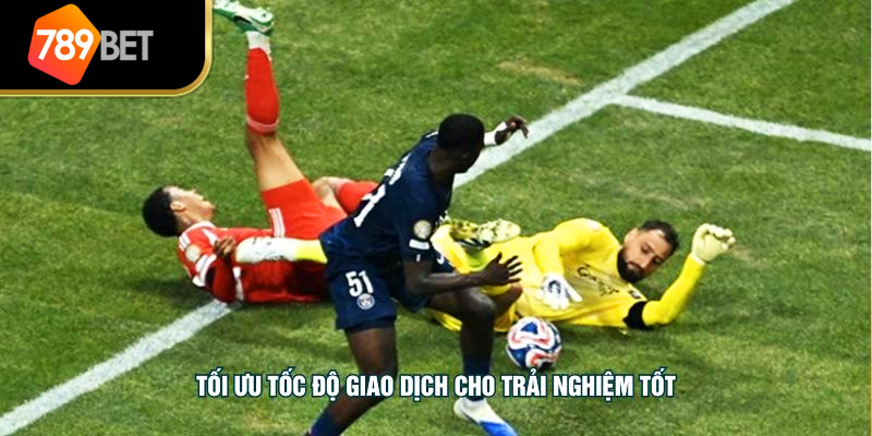 Tối ưu tốc độ giao dịch cho trải nghiệm tốt